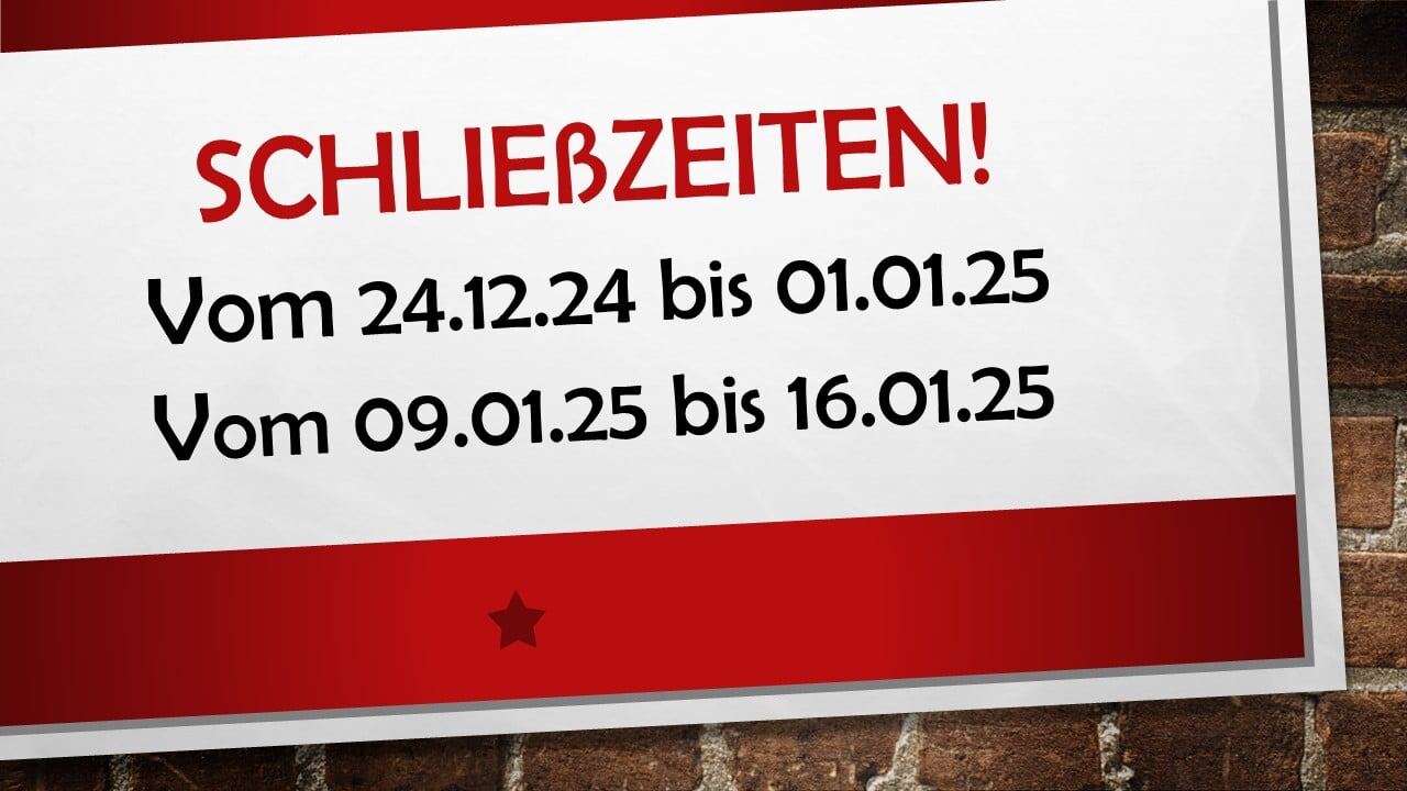Geschlossene Ladenfront mit Schließzeiten-Wanneschilder, kündigt Schließzeiten vom 24.12.24 bis 01.01.25 und vom 09.01.25 bis 16.01.25 an.