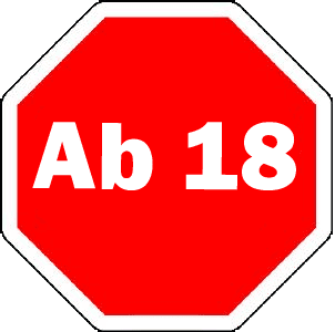 Verkehrsschild mit rotem Hintergrund und weißen Buchstaben "Ab 18" für Altersbeschränkungen.